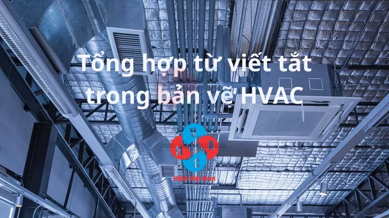các từ viết tắt và ký hiệu trong bản vẽ HVAC