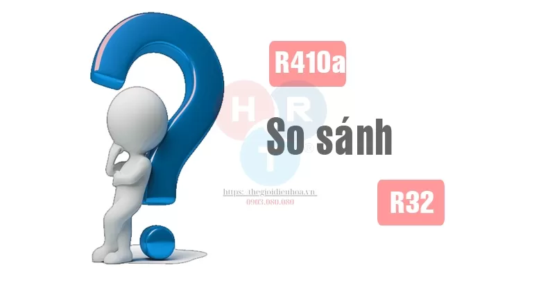 So Sánh Gas R32 Với Gas R410A