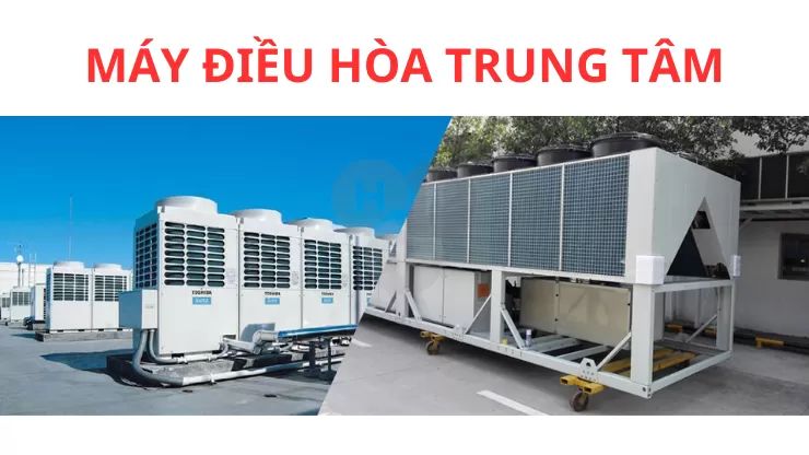 Máy Điều Hòa Trung Tâm