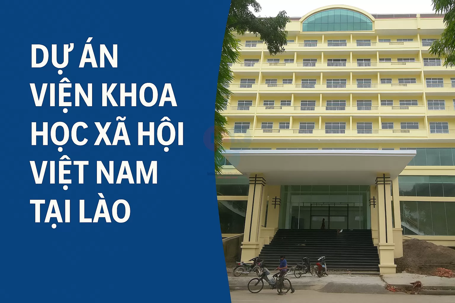 Dự Án: VIỆN KHOA HỌC XÃ HỘI VIỆT NAM TẠI LÀO