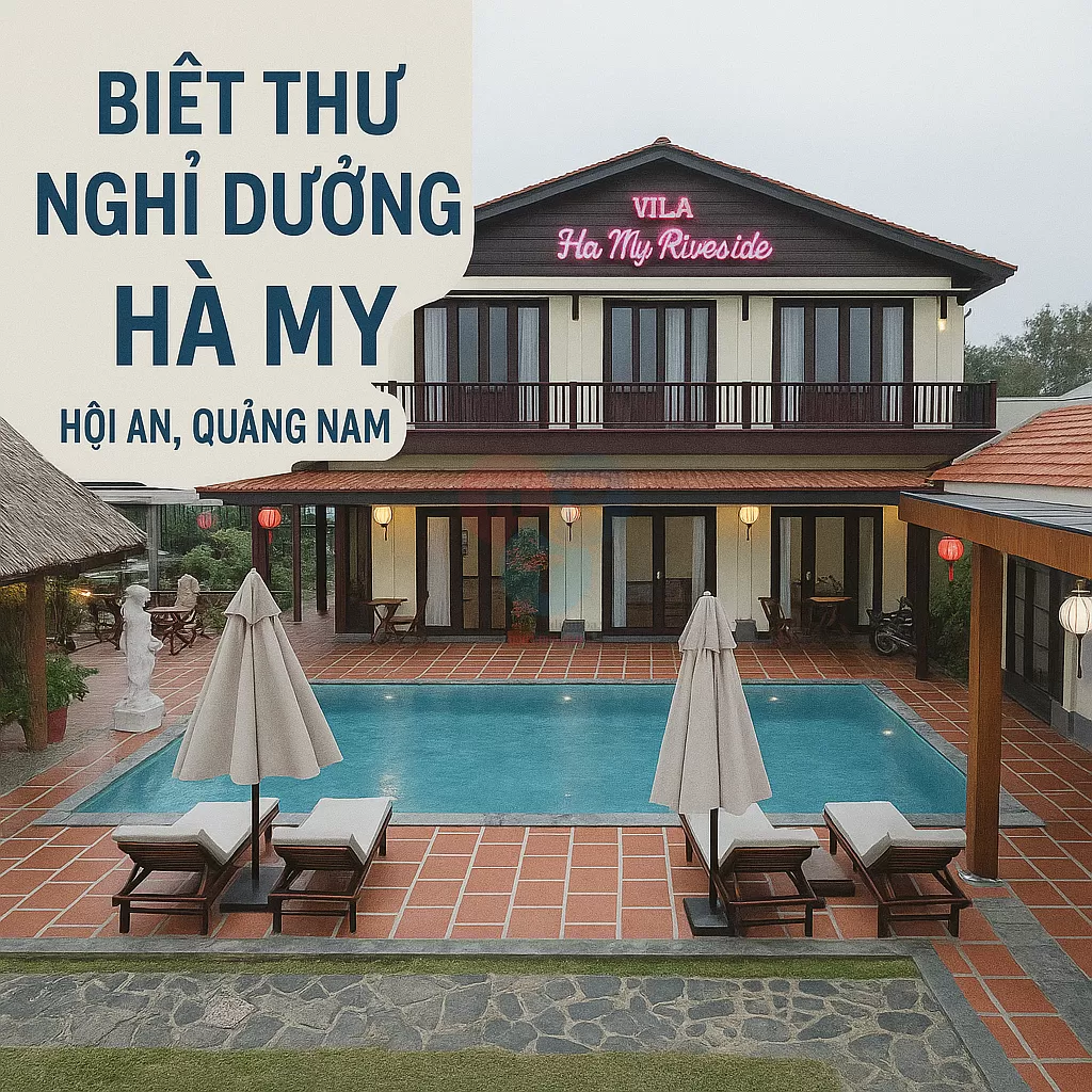 Biệt Thự Nghỉ Dưỡng HÀ MY - Hội An, Quảng Nam