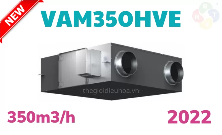 ? VAM350HVE – GIẢI PHÁP KHÔNG KHÍ TƯƠI MẠNH MẼ CHO CÔNG TRÌNH QUY MÔ VỪA
