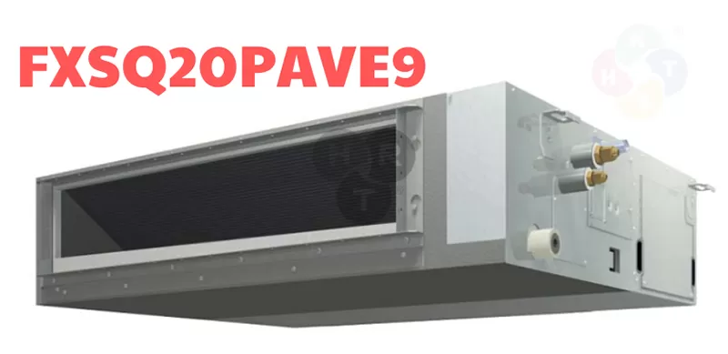 Dàn Lạnh VRV Daikin Loại Giấu Trần Nối Ống Gió FXSQ20PAVE9