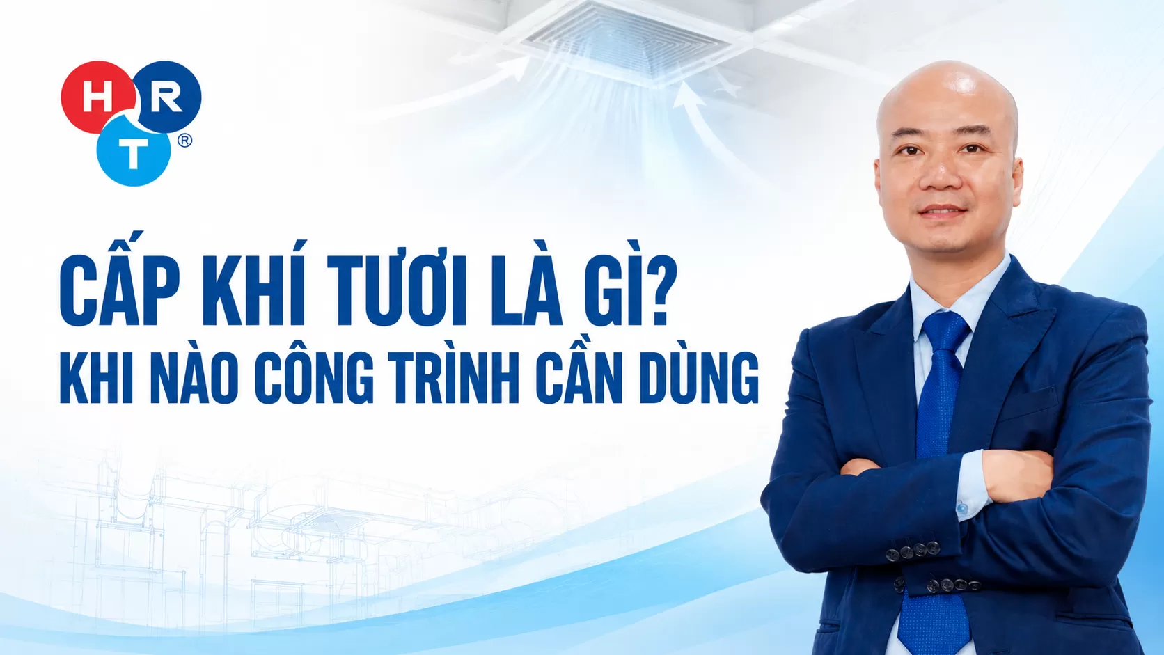 Cấp Khí Tươi Là Gì? Khi Nào Công Trình Cần Dùng?