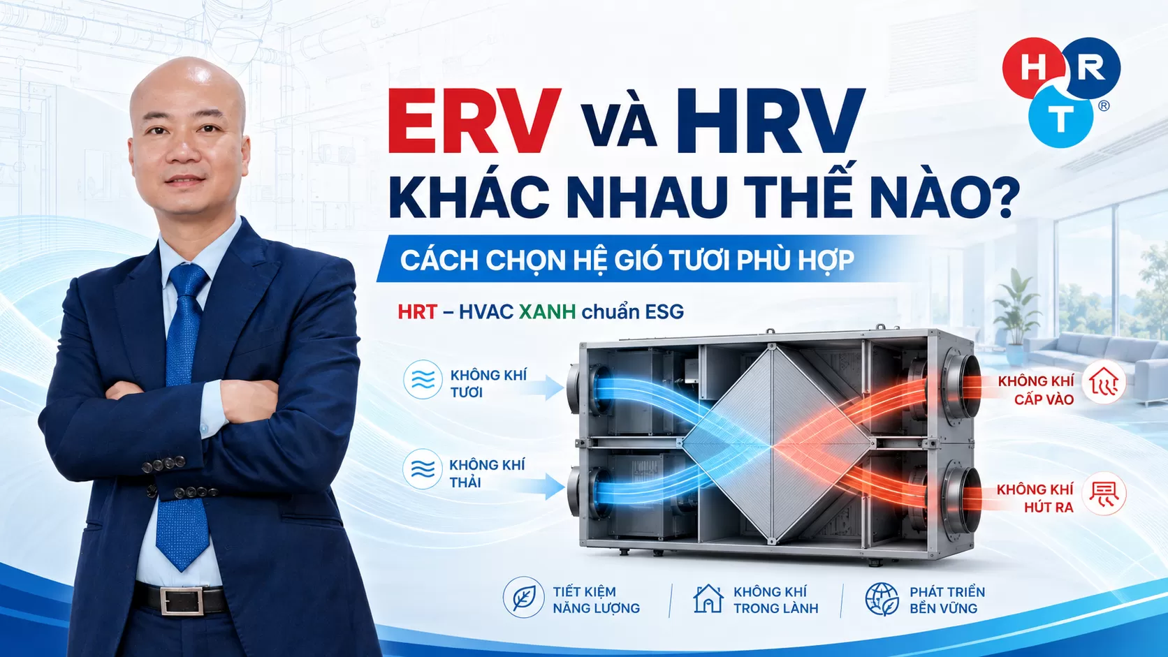 ERV Và HRV Khác Nhau Thế Nào? Cách Chọn Hệ Gió Tươi