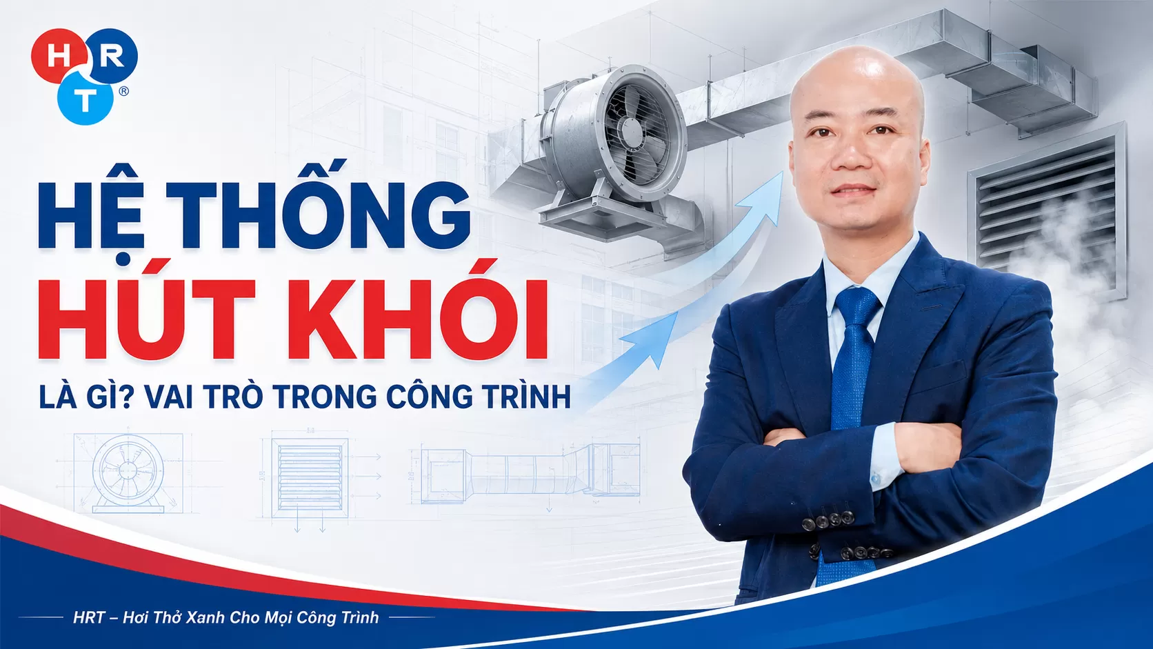 Hệ Thống Hút Khói Là Gì? Vai Trò Trong Công Trình