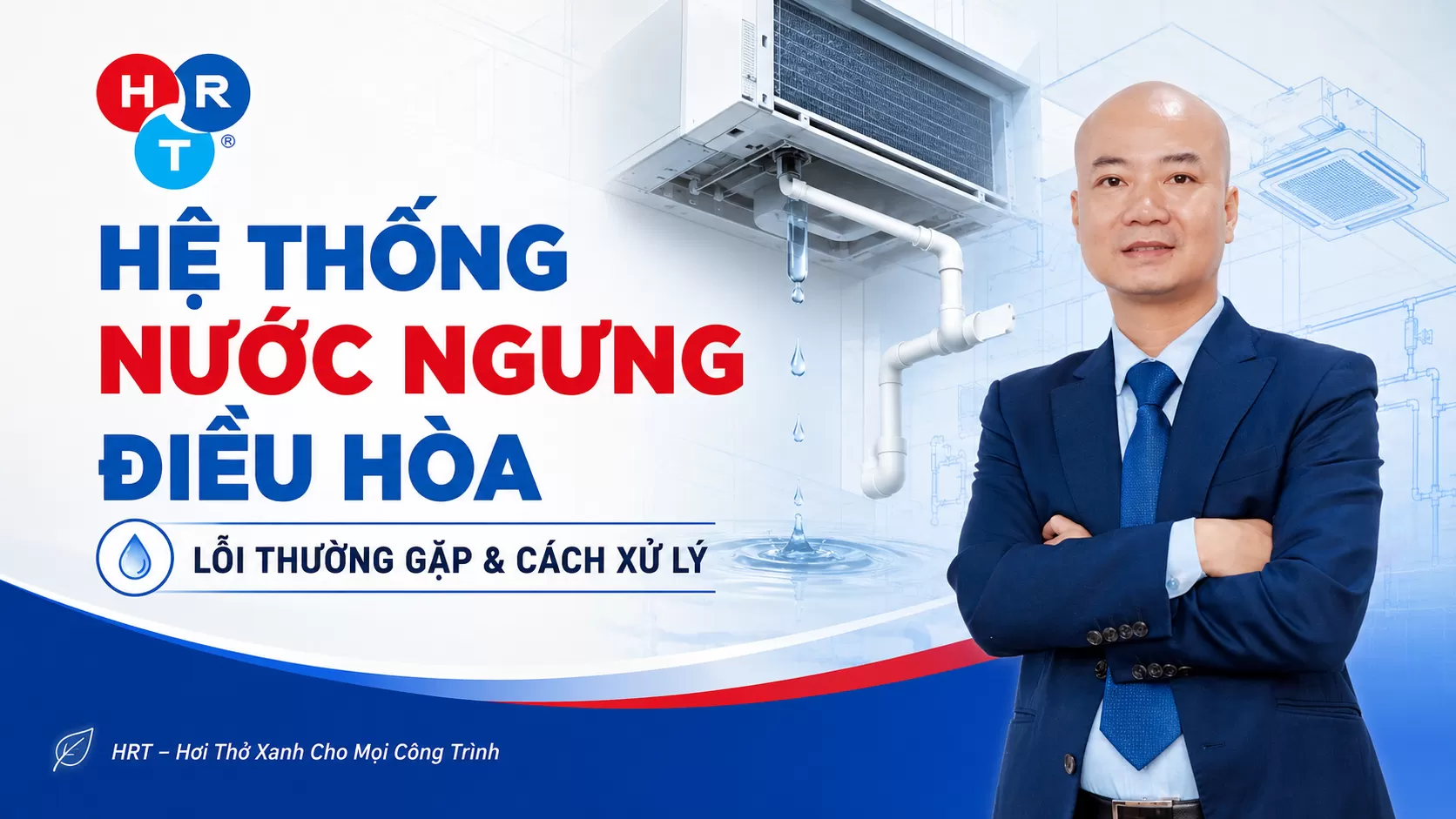 Hệ Thống Nước Ngưng Điều Hòa: Lỗi Thường Gặp Và Cách Xử Lý