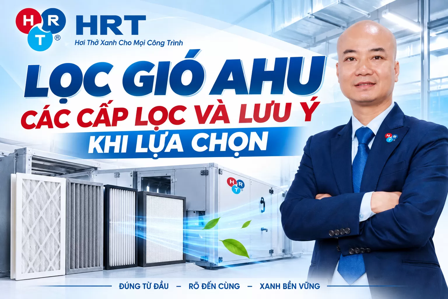 Lọc Gió AHU Là Gì? Các Cấp Lọc Và Cách Lựa Chọn Phù Hợp