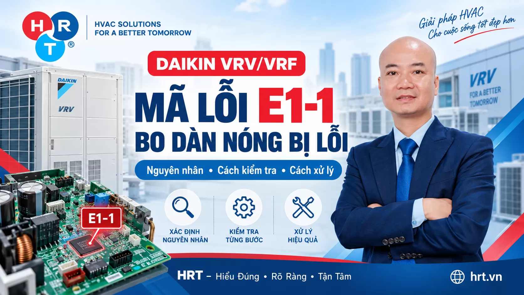Mã lỗi E1-1 bo dàn nóng Daikin VRV: Nguyên nhân và cách xử lý