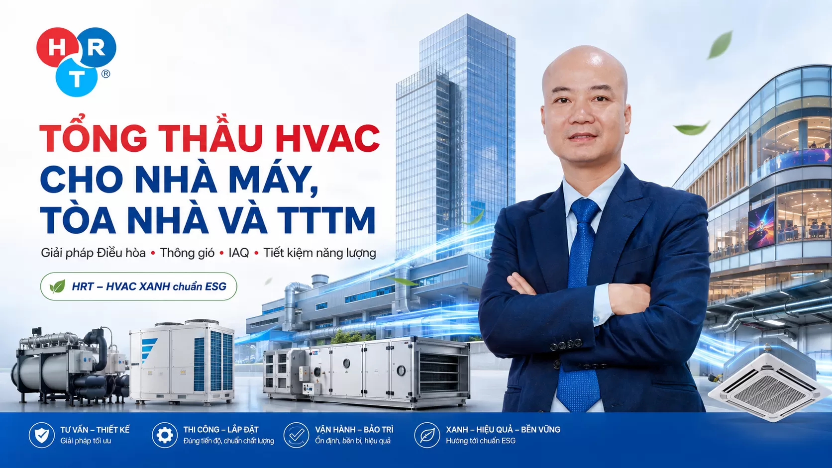 Tổng Thầu HVAC Cho Nhà Máy, Tòa Nhà Và TTTM
